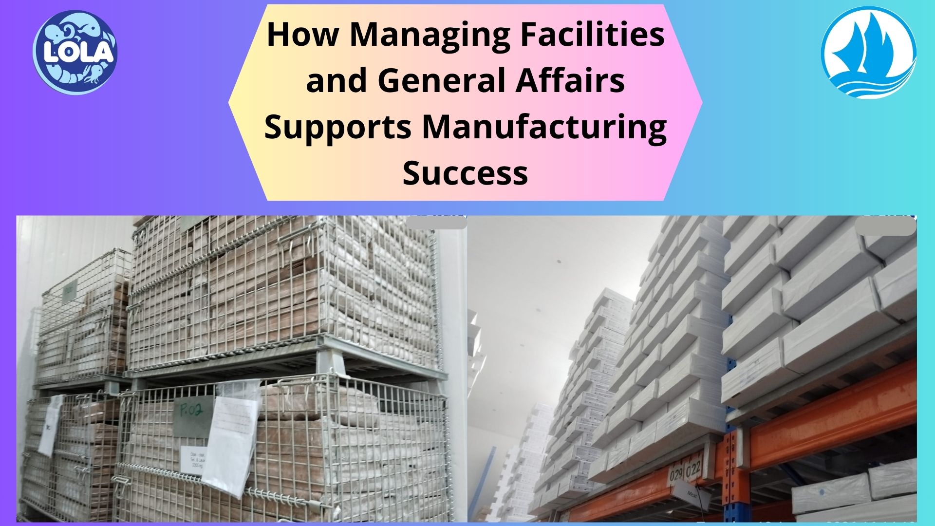  How Managing Facilities and General Affairs Supports Manufacturing Success